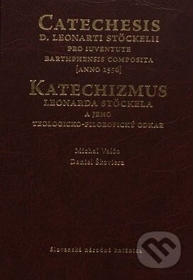 Katechizmus Leonarda Stöckela - Michal Valčo, Slovenská národná knižnica, 2014