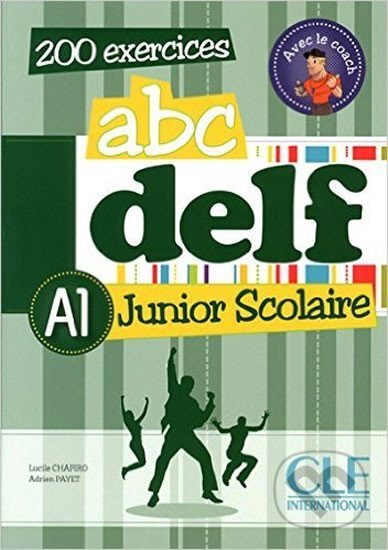 Abc DELF Junior Scolaire A1: Livre + DVD-ROM - Lucile Chapiro Adrien, Payet, Cle International