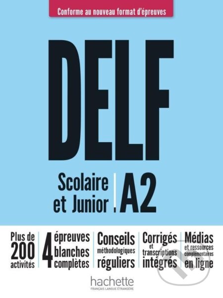 DELF A2 Scolaire et Junior, Nouveau format d´épreuves - Nelly Mous, Hachette Francais Langue Étrangere