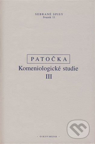 Komeniologické studie III. - Jan Patočka, Filosofia, 2003