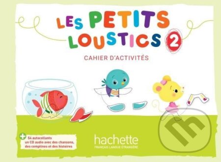 Les Petits Loustics 2 Cahier d´activités + CD audio - Hugues Denisot, Hachette Francais Langue Étrangere