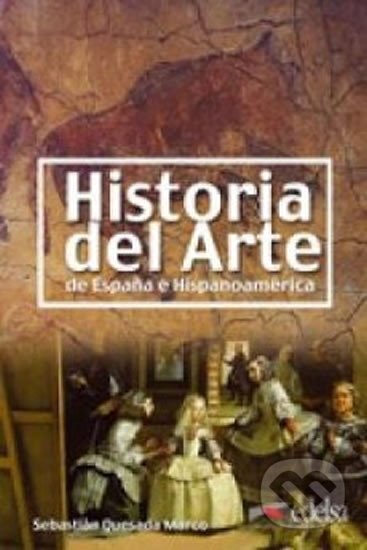 Historia del Arte de Espana e Hispanoamérica - Sebastián Marco Quesada, Edelsa