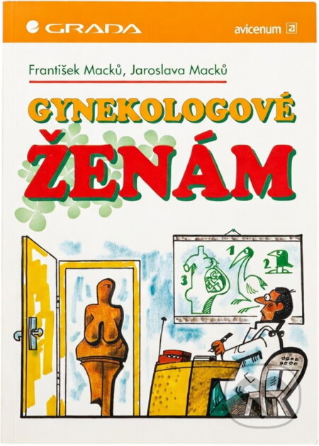 Kniha: Gynekologové ženám (František Macků a Jaroslava Macků). , 1996