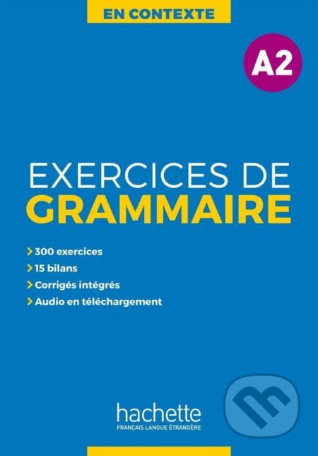 En Contexte A2 Exercices de grammaire + audio MP3 + corrigés - Anne Akyüz, Hachette Francais Langue Étrangere