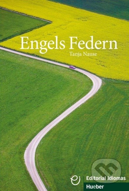 Engels Federn - Tanja Nause, Max Hueber Verlag