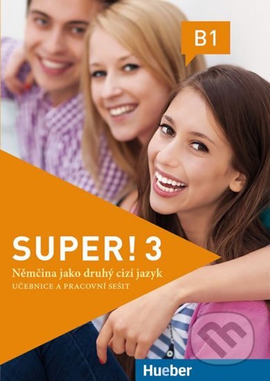Super! 3 - Digitalisiertes Kurs- und Arbeitsbuch + CD zum AB (Tschechisch), Max Hueber Verlag