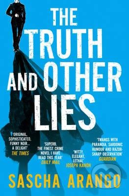 The Truth and Other Lies - Sascha Arango, Simon & Schuster, 2016