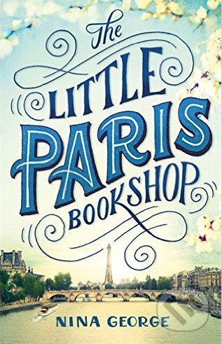 The Little Paris Bookshop - Nina George, Abacus, 2015