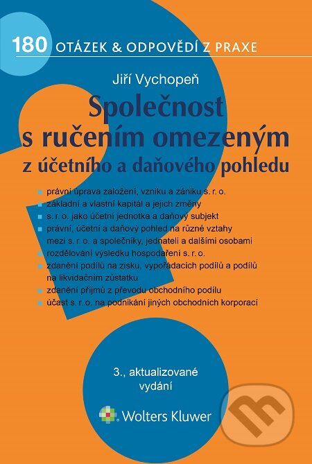 E-kniha: Společnost s ručením omezeným z účetního a daňového pohledu (Jiří Vychopeň). Wolters Kluwer, 2016
