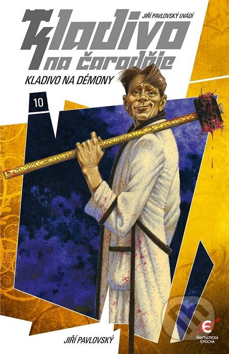 E-kniha: Kladivo na čaroděje 10: Kladivo na démony (Jiří Pavlovský)