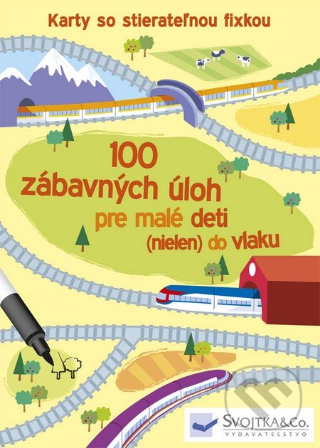 100 zábavných úloh pre malé deti (nielen) do vlaku, Svojtka&Co., 2016