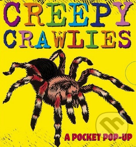 Creepy Crawlies, Walker books, 2012