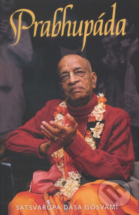 Prabhupáda - Satsvarupa Dása Gósvámí, The Bhaktivedanta Book Trust Internacional, 2015