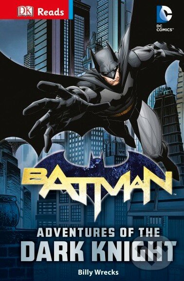 Batman: Adventures of the Dark Knight, Dorling Kindersley, 2016
