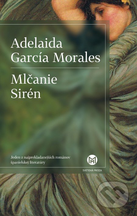 Mlčanie Sirén - Adelaida García Morales, Slovart, 2016