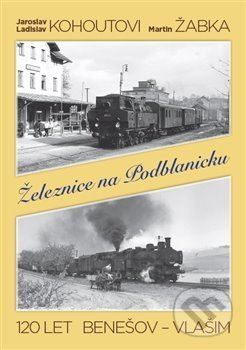 Železnice na Podblanicku, GRADIS BOHEMIA, 2015