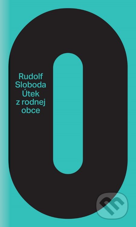 Útek z rodnej obce - Rudolf Sloboda, Slovart, 2016