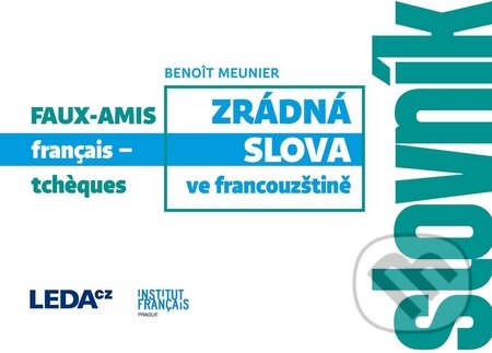 Zrádná slova ve francouzštině - Benoit Meunier - kniha z kategorie Jazykové učebnice a slovníky