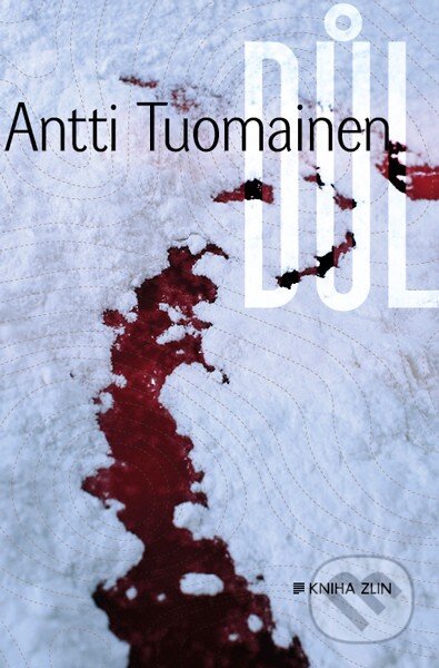Důl - Antti Tuomainen, Kniha Zlín, 2016
