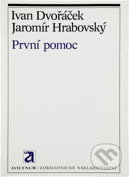 Kniha: První pomoc (Ivan Dvořáček a Jaromír Hrabovský). , 1981