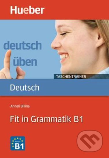 Deutsch üben Taschentrainer: Fit in Grammatik B1 - Annelli Billina - kniha z kategorie Jazykové učebnice a slovníky