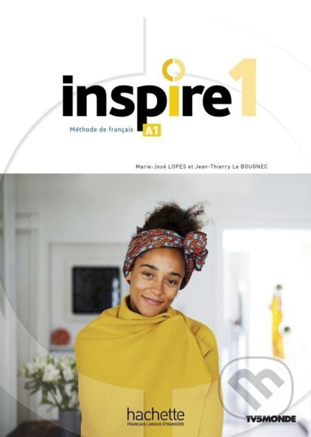 Inspire 1 (A1) Livre de l´éleve + audio/vidéo + Parcours digital - Marie-José Lopes, Hachette Francais Langue Étrangere