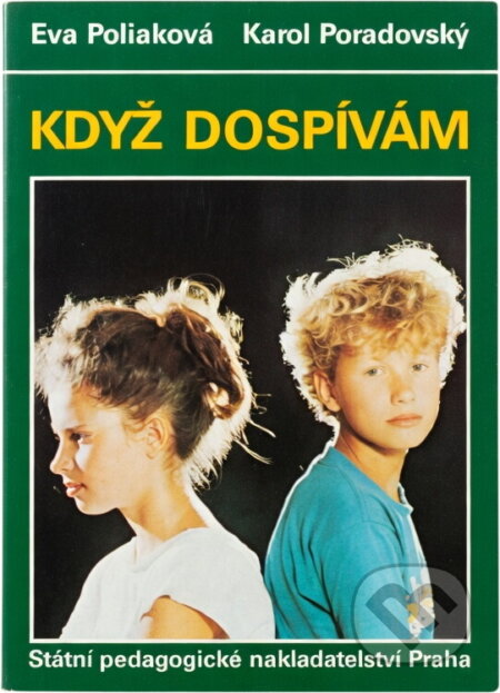 Kniha: Když dospívám (Eva Poliaková a Karol Poradovský). , 1994