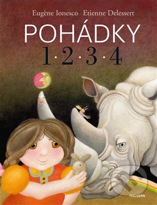 Pohádky 1, 2, 3, 4 - Eugene Ionesco, Etienne Delessert (Ilustrátor), Malvern, 2024