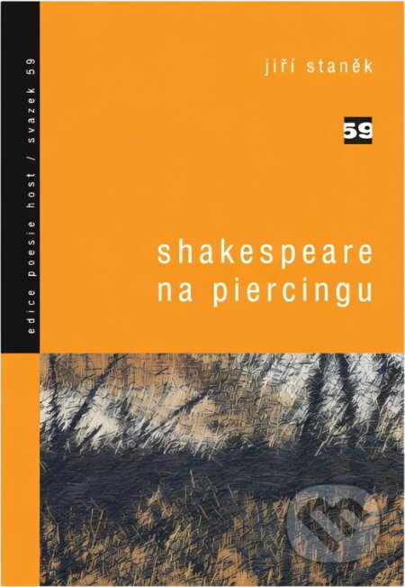 Kniha: Shakespeare na piercingu (Jiří Staněk). Host, 2002