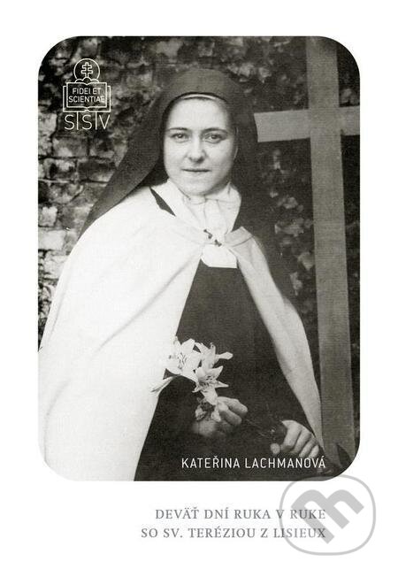 Deväť dní ruka v ruke so sv. Teréziou z Lisieux - Kateřina Lachmanová, Spolok svätého Vojtecha, 2023