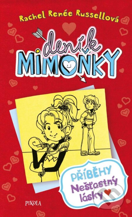 Deník mimoňky 6: Příběhy nešťastný lásky - Rachel Renée Russell - kniha z kategorie Beletrie pro děti