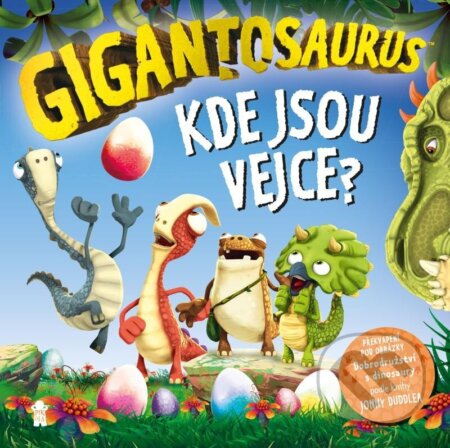 Gigantosaurus: Kde jsou vejce? - kniha z kategorie Beletrie pro děti