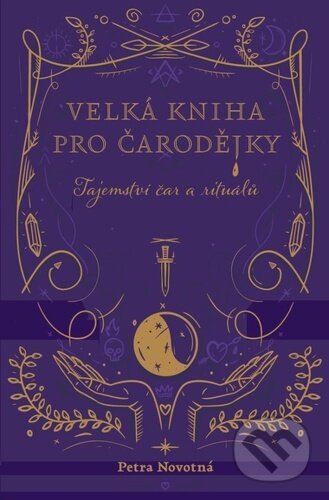 Velká kniha pro čarodějky - Petra Novotná, Došel karamel, 2023
