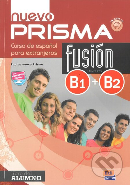 Nuevo Prisma Fusión B1/B2 Libro del Alumno + CD - Equipo Nuevo Prisma, Edinumen