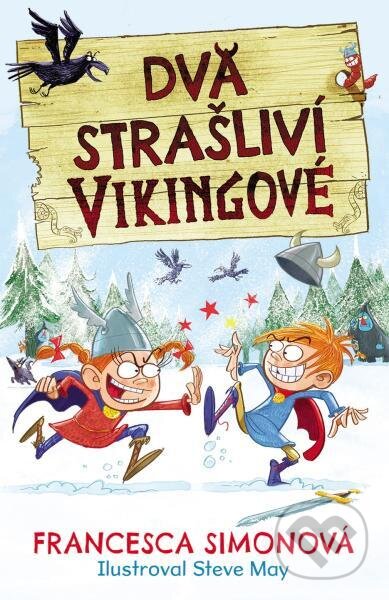 Dva strašliví vikingové - Francesca Simon, Steve May (ilustrátor) - kniha z kategorie Beletrie pro děti