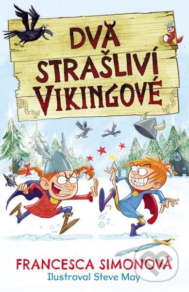 Dva strašliví vikingové - Francesca Simon, Steve May (ilustrátor), Slovart CZ, 2024