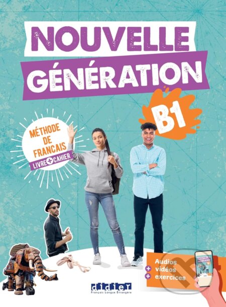 Nouvelle Génération B1 - Livre + Cahier + didierfle.app - Carla Baracco, Didier