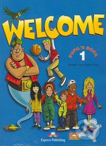Welcome 1 Pupil's book + Audio CD - Učebnica - Virginia Evans, Elizabeth Gray - kniha z kategorie Jazykové učebnice a slovníky