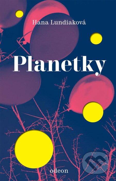 Planetky - Hana Lundiaková, Odeon CZ, 2024