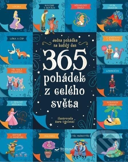 365 pohádek z celého světa - Rosalba Troiano, Sara Ugolotti (ilustrátor), Svojtka&Co., 2024