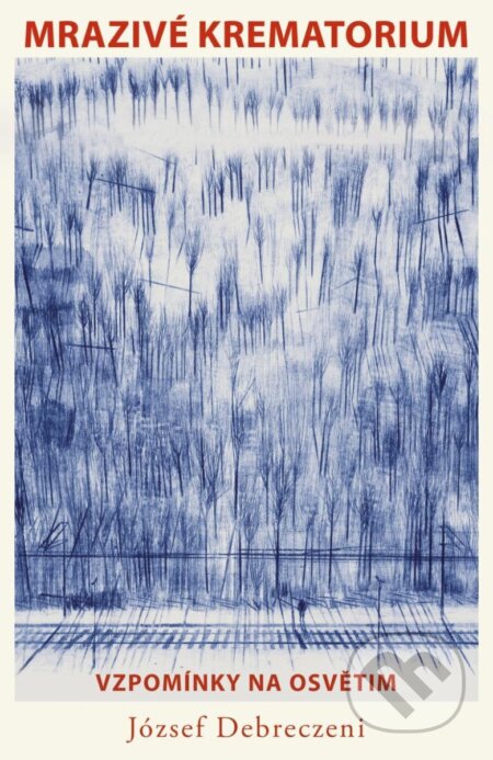 Mrazivé krematorium - József Debreczeni - kniha z kategorie Historie