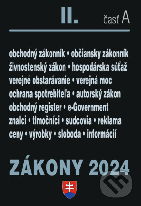 Zákony 2024 II/A - Obchodné a občianske právo (Verejné obstarávanie, Autorské právo, Živnostenské podnikanie, Správne právo) - kniha z kategorie Právo