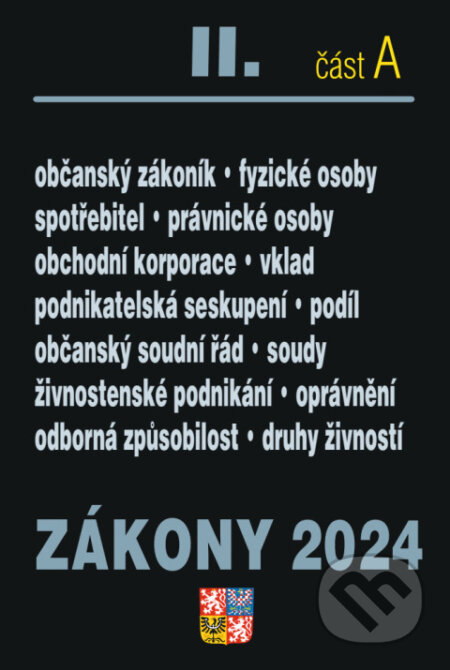 Zákony 2024 II/A - Občanský zákoník (Obchodní korporace, Občanský soudní řád, Živnostenský zákon) - kniha z kategorie Právo
