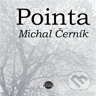 Pointa - Michal Černík, Kmen, 2024
