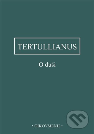 O duši - Tertullianus, Filozofický ústav AV ČR, 2024