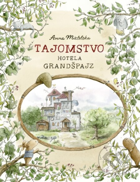 Kniha: Tajomstvo hotela Grandšpajz (Anna Mietelska)