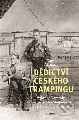 Dědictví českého trampingu - Karel Altman, Academia, 2024