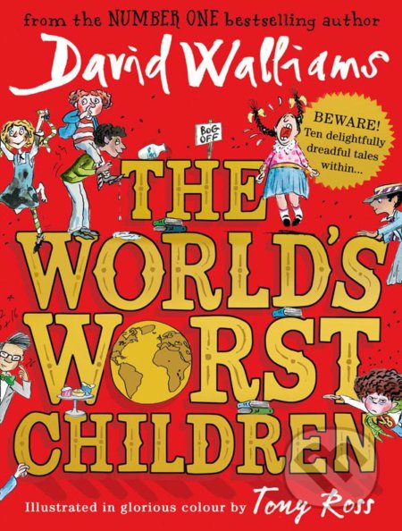 The World&#039;s Worst Children - David Walliams, Tony Ross (ilustrácie), HarperCollins, 2016