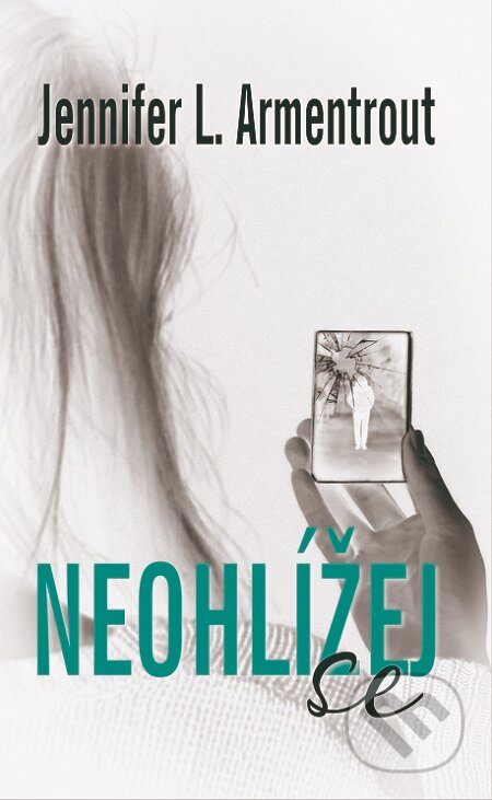 E-kniha: Neohlížej se (J. Lynn a Jennifer L. Armentrout). Baronet, 2016