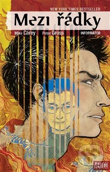 Mezi řádky 2: Informátor - Mike Carey, Peter Gross - kniha z kategorie Komiksy
